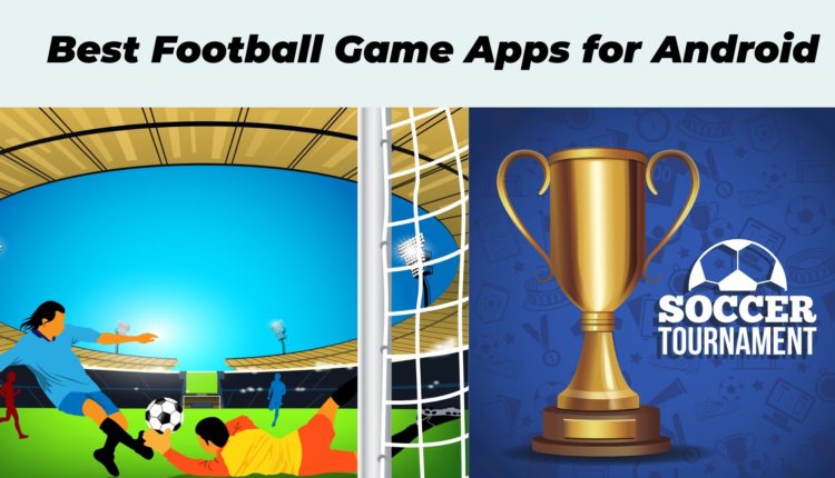best soccer game apps for android