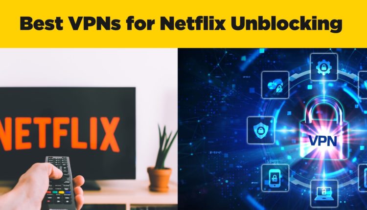 best VPNs for netflix and amazon Prime