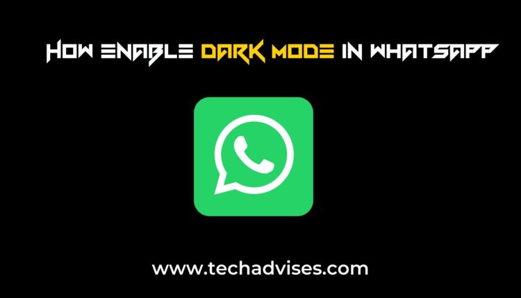 how to enable dark mode in WhatsApp