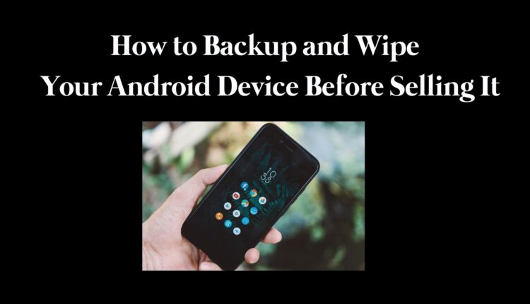 how to properly backup your android device