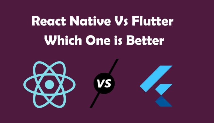 React Native Vs Flutter