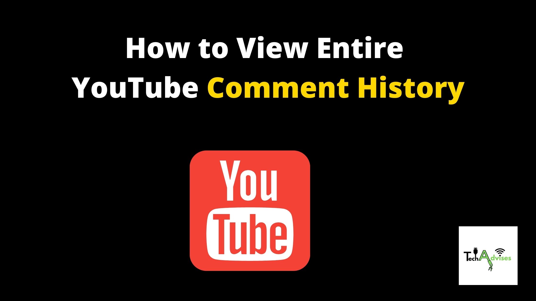 how to view entire youtube comment history