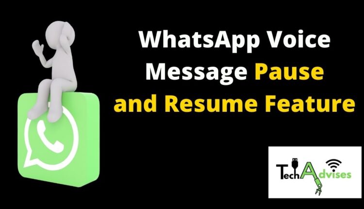WhatsApp Voice Message Pause and Resume Feature