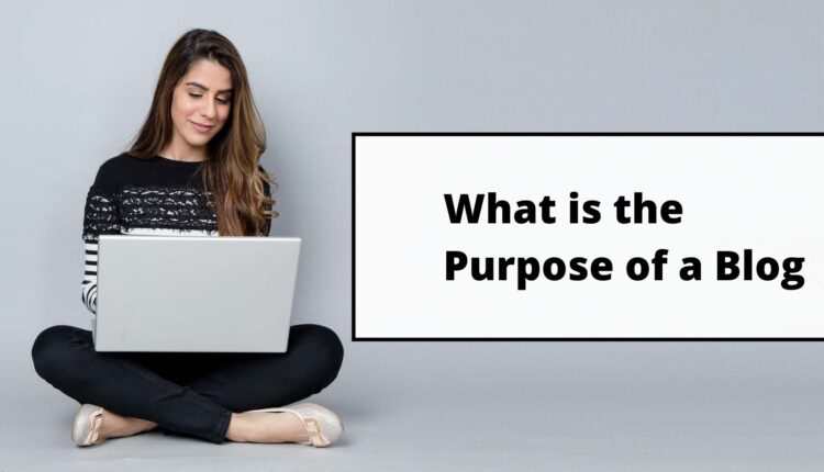 what is the purpose of a blog