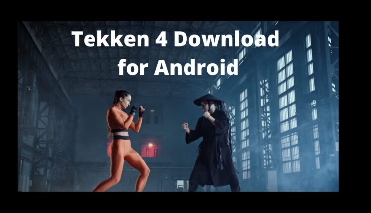 tekken 4 download for android