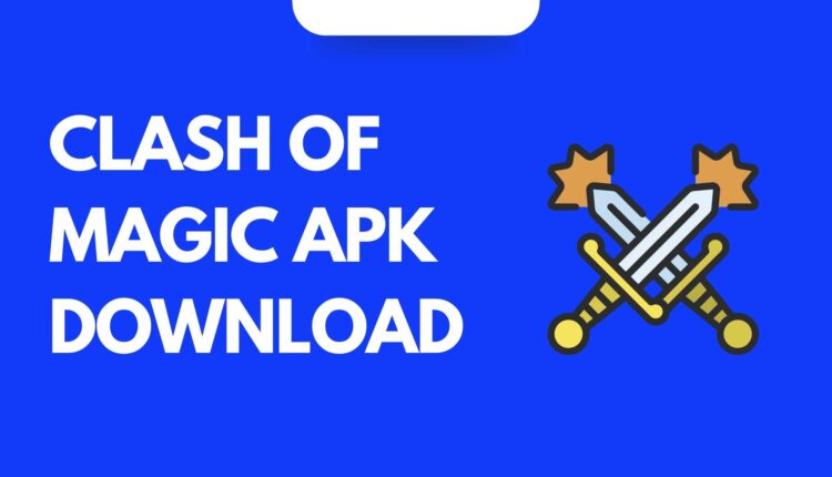 clash of magic APK download