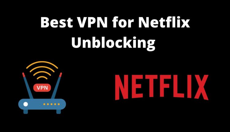 best paid VPN for Netflix 2022