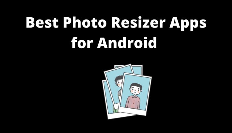 best Photo resizer apps