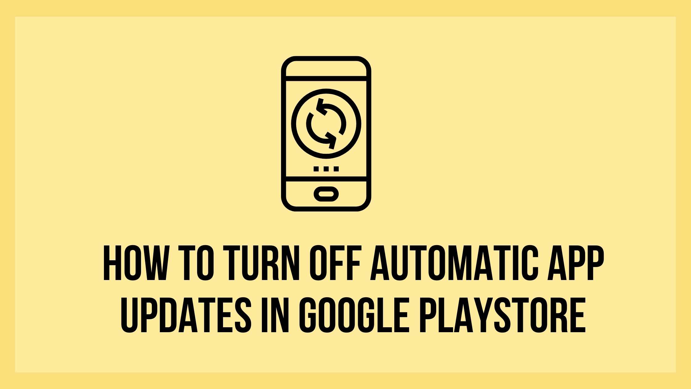 how to turn off automatic app updates in playstore