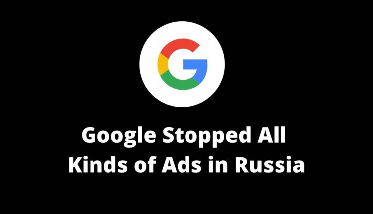 google stopped all ads in Russia