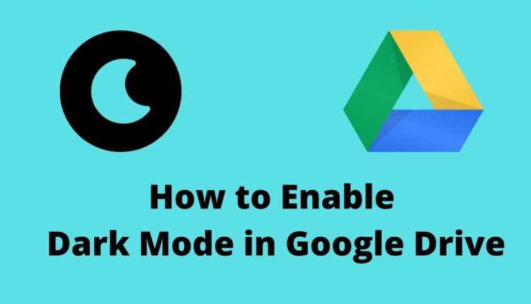 how to enable dark mode in Google drive