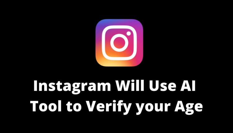 instagram age verify AI tool