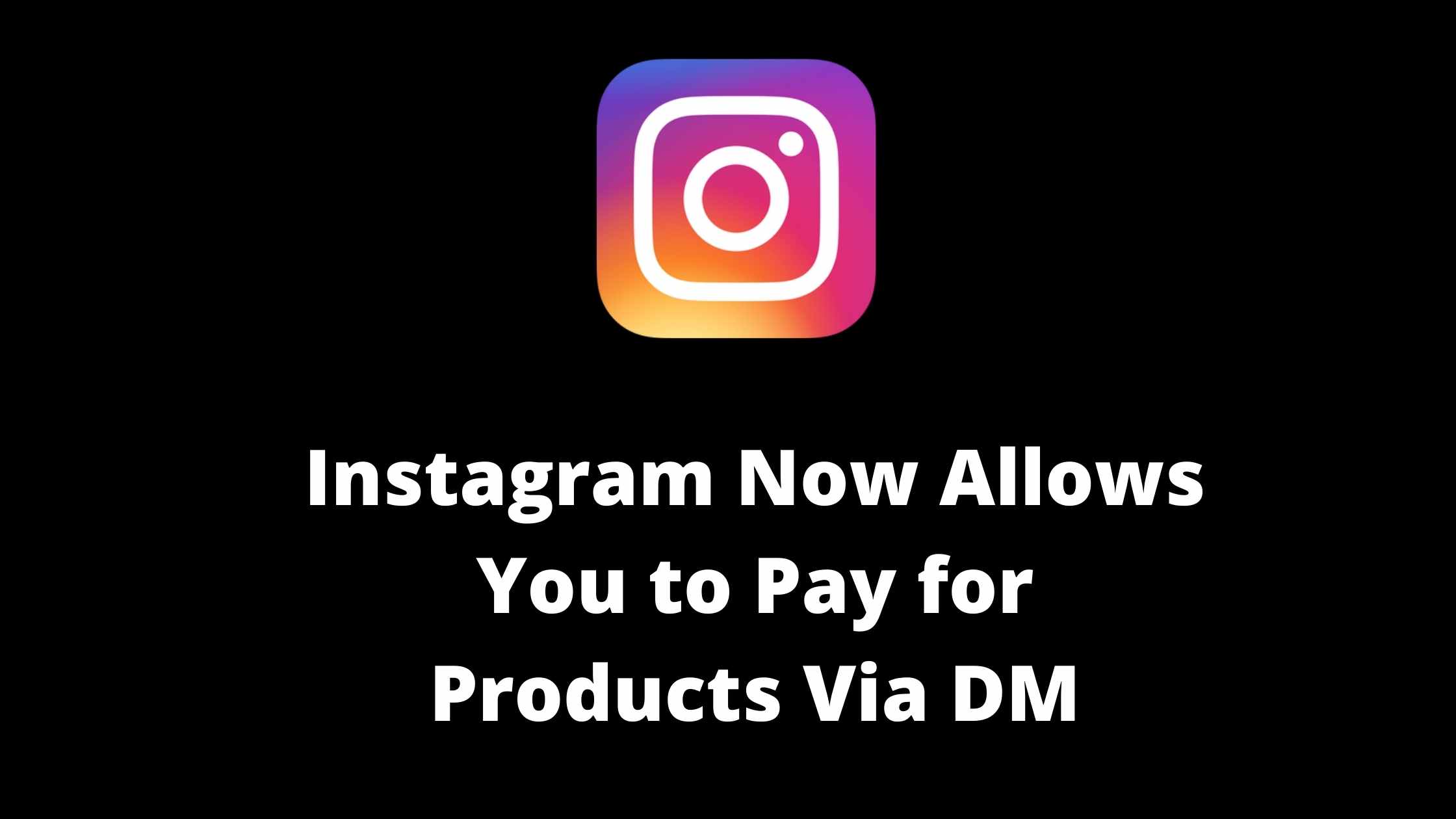 Instagram to allow payment via DM