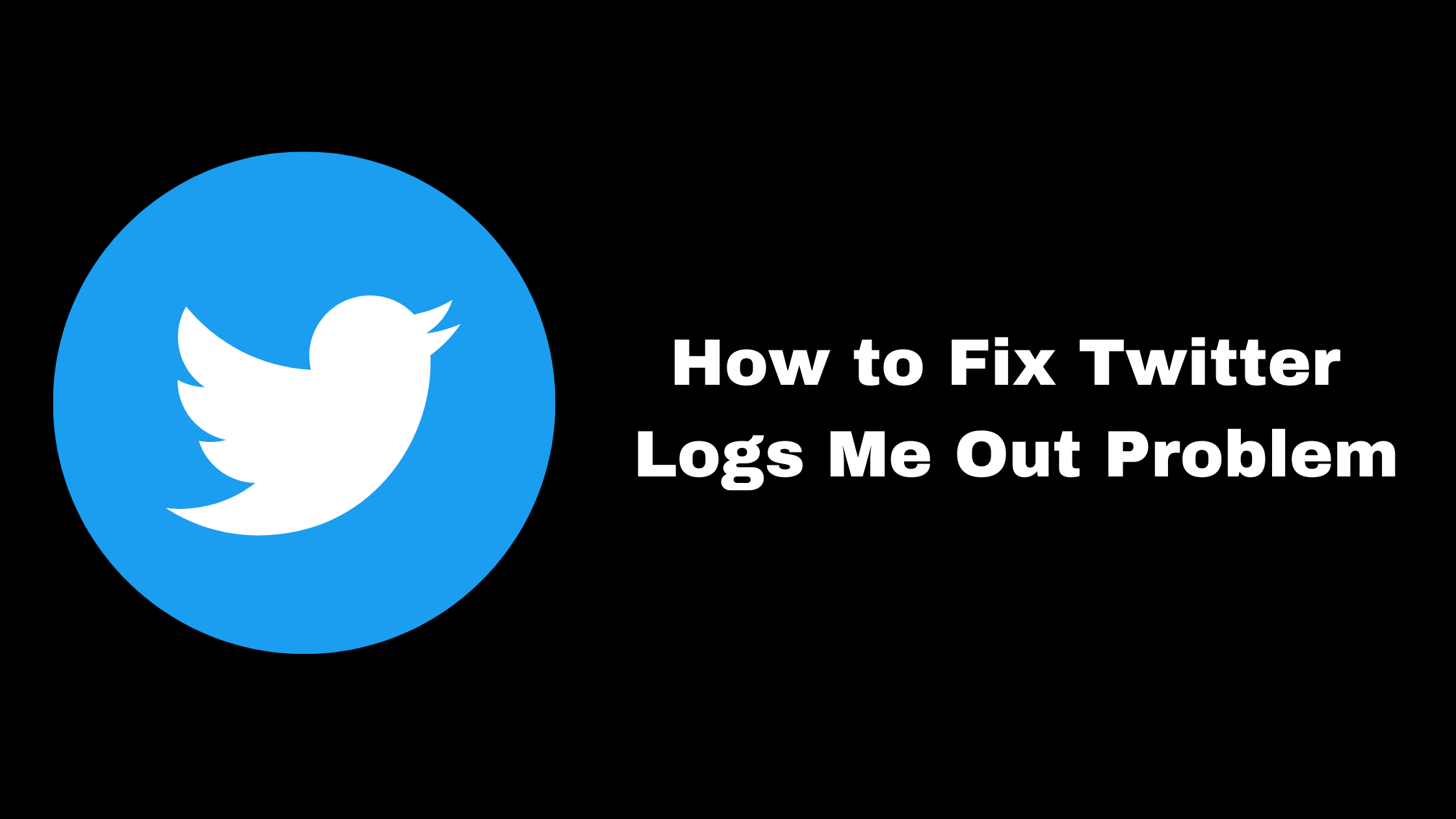 how to fix twitter logs me out problem