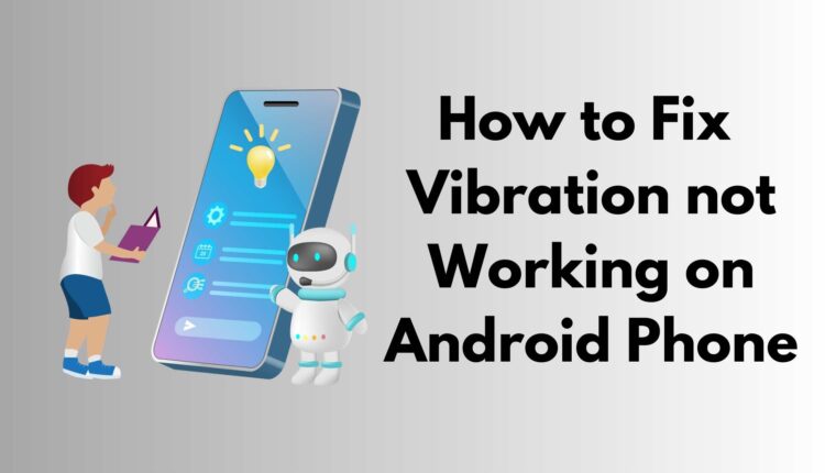 fix vibration not working on android phone