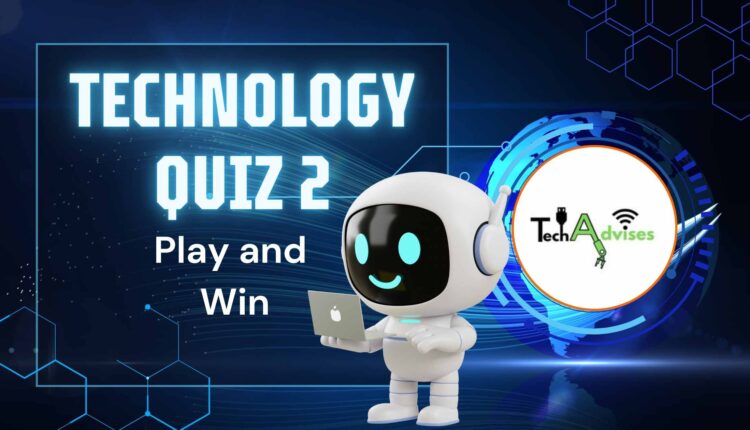 Technology Quiz 2